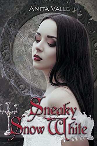 Sneaky Snow White (Dark Fairy Tale Queens, Band 2)