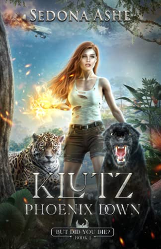 Klutz: Phoenix Down (But Did You Die?, Band 1)