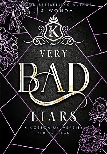 VERY BAD LIARS: Kingston University, Spring Break (Dark Bully Reverse Harem)