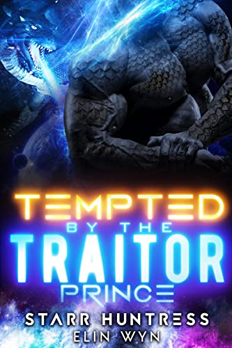 Tempted by the Traitor Prince (Rakian Warrior Mates Book 7)