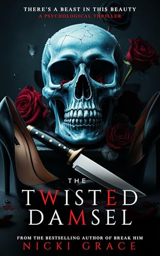 The Twisted Damsel: There's a Beast in This Beauty (The Twisted Series Book 1)