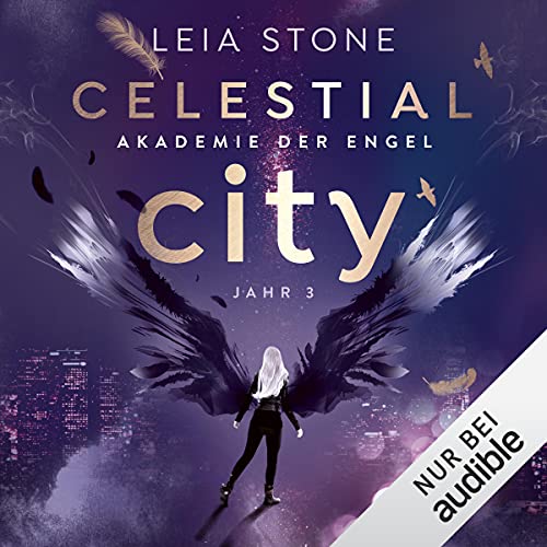Celestial City - Akademie der Engel Jahr 3: Akademie der Engel 3