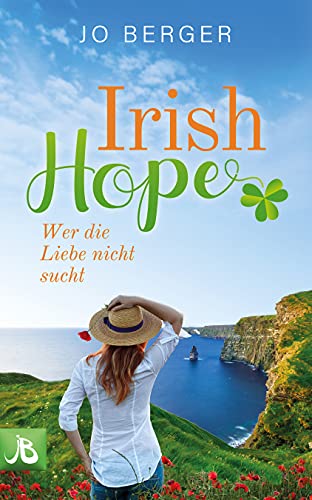 Irish Hope: Wer die Liebe nicht sucht (Irish Dates)