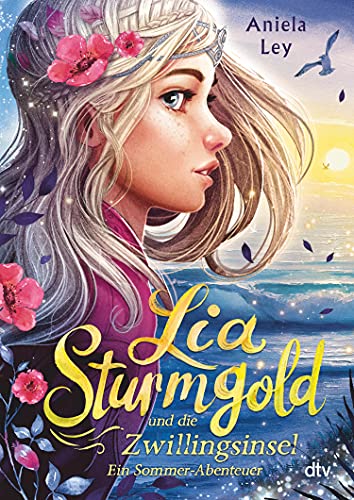 Lia Sturmgold und die Zwillingsinsel – Ein Sommerabenteuer: Bezaubernde Elfenfantasy ab 10 (Lia Sturmgold-Reihe)