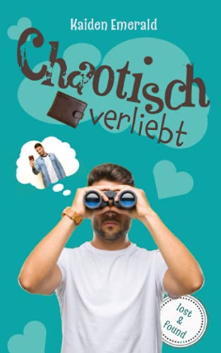 Chaotisch verliebt: lost & found