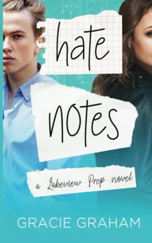 Hate Notes: A Sweet Enemies to Lovers Young Adult Romance (Lakeview Prep, Band 1)