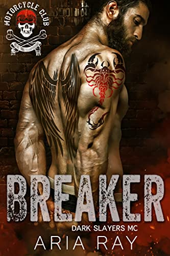 Breaker (Dark Slayers MC Book 2)