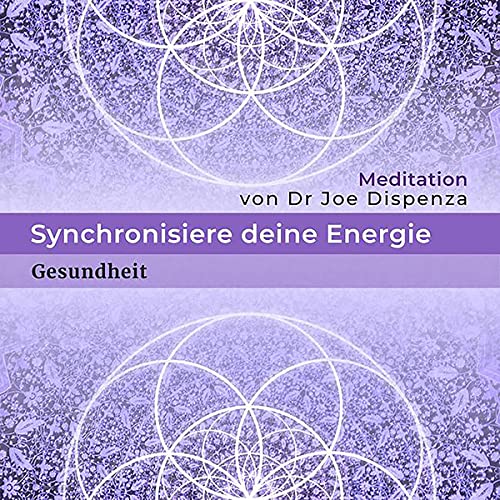 Synchronisiere deine Energie: Gesundheit