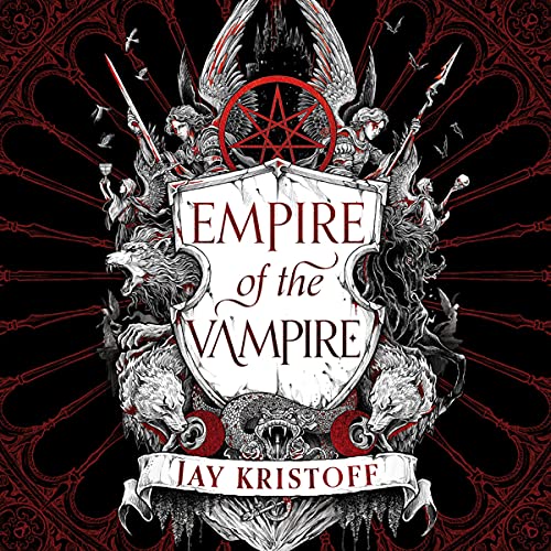 Empire of the Vampire: Empire of the Vampire, Book 1