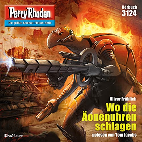 Wo die Äonenuhren schlagen: Perry Rhodan 3124
