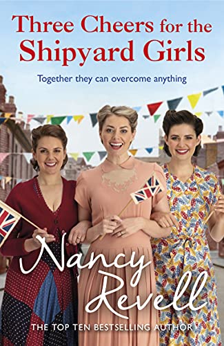 Three Cheers for the Shipyard Girls: The Shipyard Girls Series Book 12