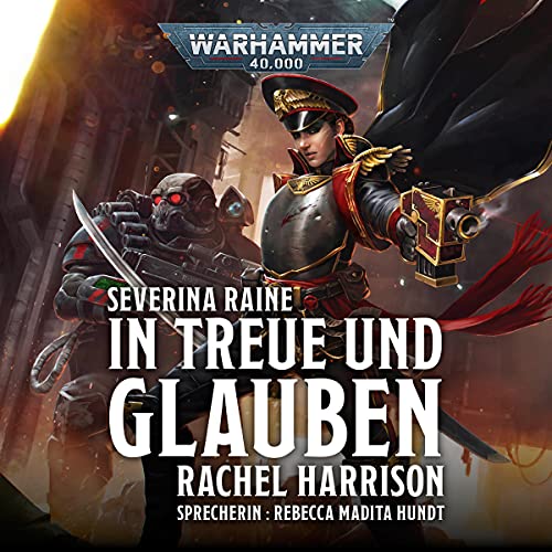 In Treue und Glauben: Warhammer 40.000 - Severina Raine