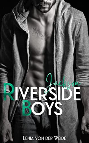 RIVERSIDE BOYS: Jackson (Ein Second Chance Liebesroman)