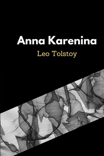 Anna Karenina by Leo Tolstoy