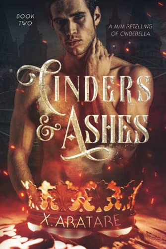 Cinders & Ashes Book 2: A Gay Retelling of Cinderella