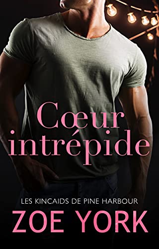 Cœur intrépide (Les frères Kincaid t. 1)