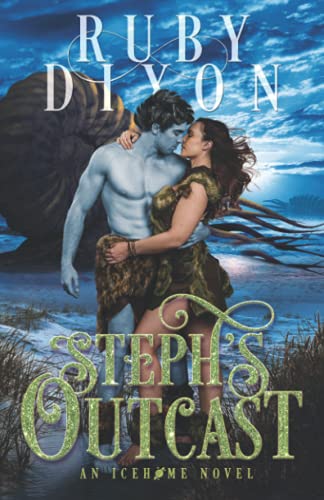 Steph's Outcast: A SciFi Alien Romance (Icehome, Band 14)