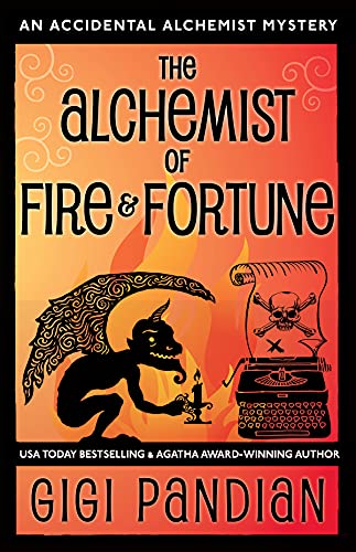 The Alchemist of Fire and Fortune: An Accidental Alchemist Mystery