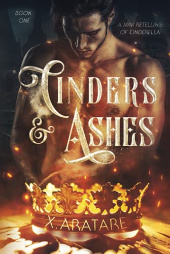 Cinders & Ashes Book 1: A Gay Retelling of Cinderella
