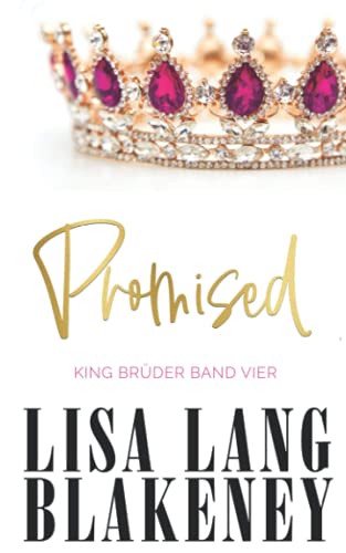 Promised: KING BRÜDER BAND VIER (The King Brothers, Band 4)