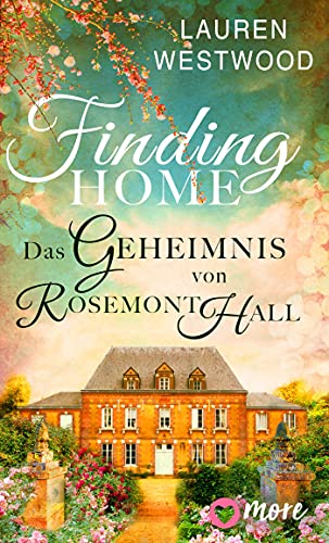 Finding Home - Das Geheimnis von Rosemont Hall