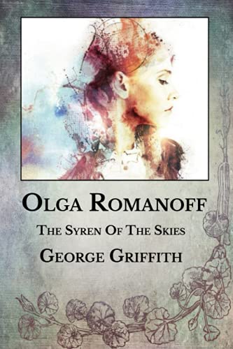 Olga Romanoff: The Syren of the Skies