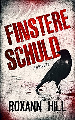 Finstere Schuld: Thriller (Wuthenow-Thriller 3)
