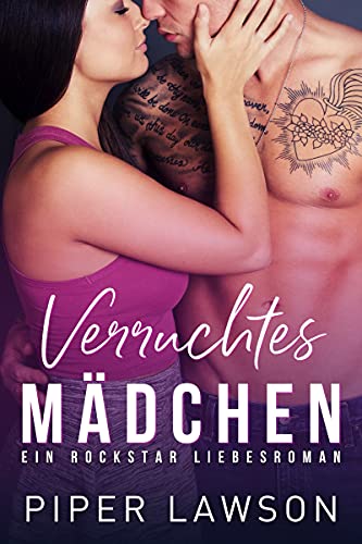 Verruchtes Mädchen: Ein Rockstar Liebesroman (Wicked 3)