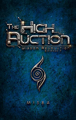 THE HIGH AUCTION: Wisdom Revolution Episode-1