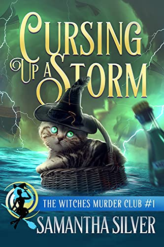 Cursing up a Storm (The Witches Murder Club Book 1)