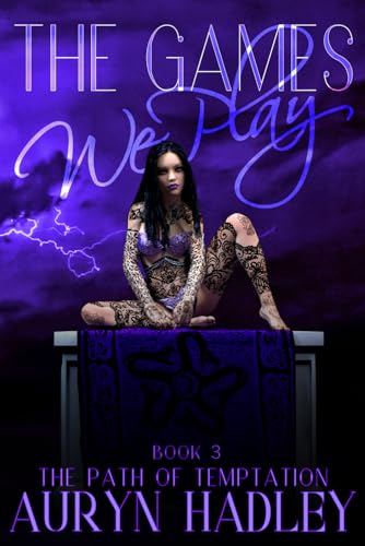 The Games We Play (The Path of Temptation, Band 3)