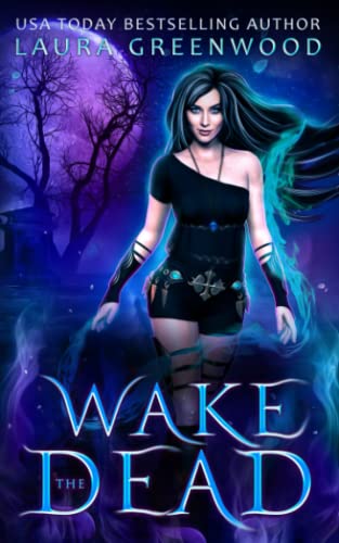 Wake the Dead (The Necromancer Council, Band 1)