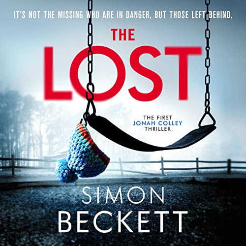 The Lost: It’s Not the Missing Who Are in Danger, but Those Left Behind.