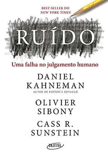 Ruído: Uma falha no julgamento humano (Portuguese Edition)