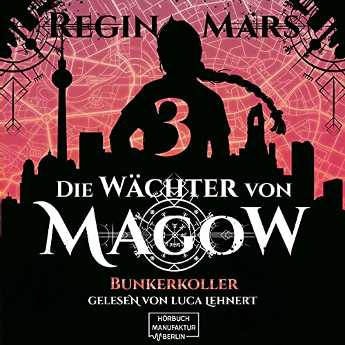 Bunkerkoller: Die Wächter von Magow 3