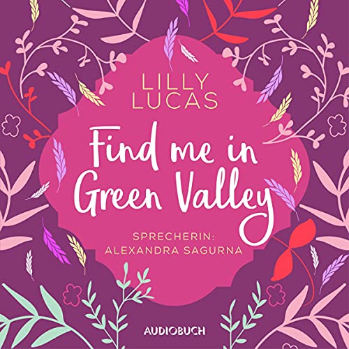 Find Me in Green Valley: Sehnsuchtsmomente 2