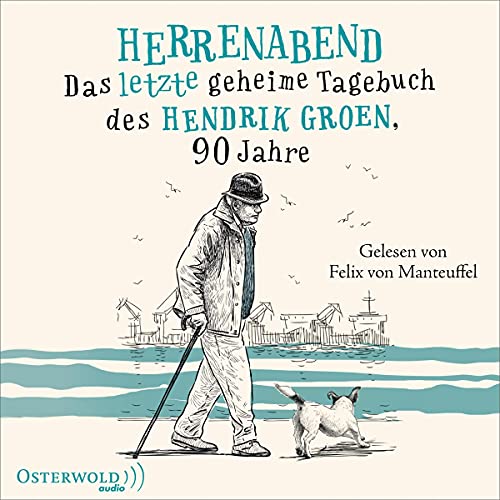 Herrenabend - Das letzte geheime Tagebuch des Hendrik Groen, 90 Jahre: Hendrik Groen 3