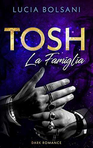 Tosh - La Famiglia (Der Cortone-Clan 1)