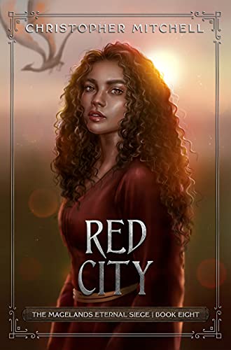 Red City: An Epic Fantasy Adventure (The Magelands Eternal Siege Book 8)