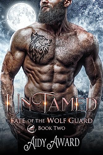 Untamed: A Curvy Girl and Wolf Shifters Reverse Harem Romance (Fate of the Wolf Guard Book 2)