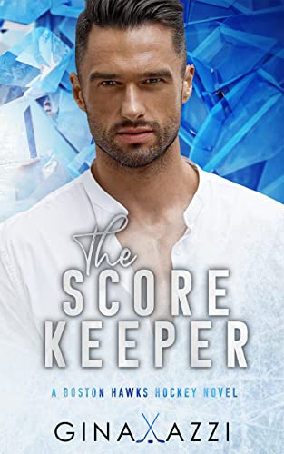 The Score Keeper: A Hockey Romance (Boston Hawks Hockey Book 9)