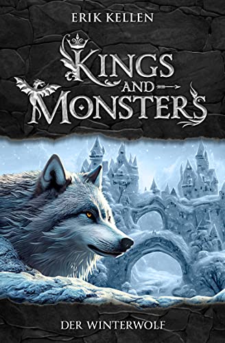 KINGS and MONSTERS - Der Winterwolf: Die Akademie der fünf Himmel (Fantasy, Band 1)