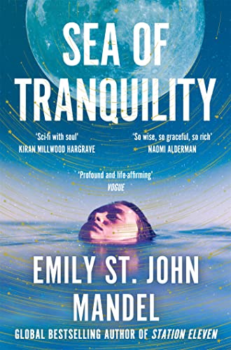 Sea of Tranquility: The instant Sunday Times bestseller from the author of Station Eleven (English Edition)