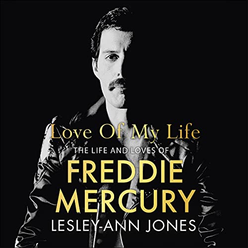 Love of My Life: The Life and Loves of Freddie Mercury