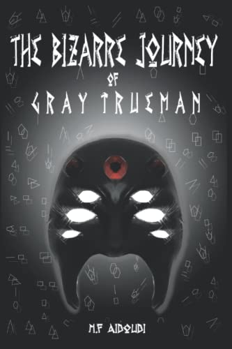The Bizarre Journey of Gray Trueman