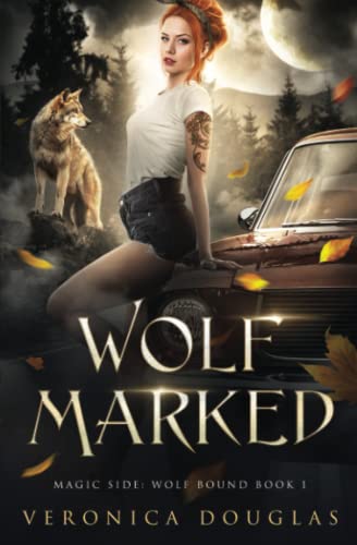 Wolf Marked (Magic Side: Wolf Bound, Band 1)