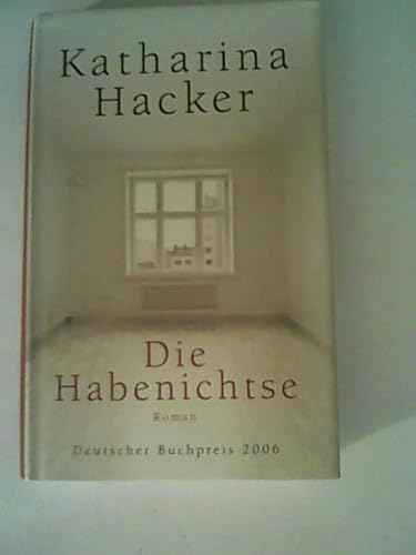 Die Habenichtse. Roman