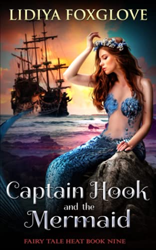 Captain Hook and the Mermaid (Fairy Tale Heat, Band 9)