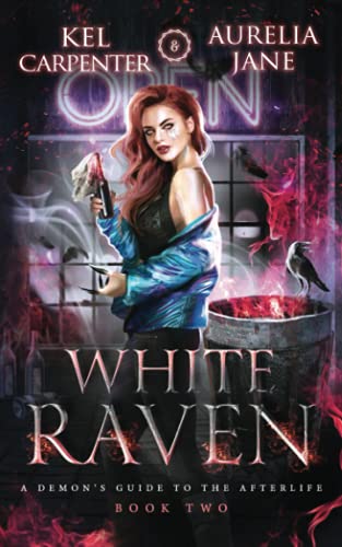 White Raven (A Demon's Guide to the Afterlife, Band 2)