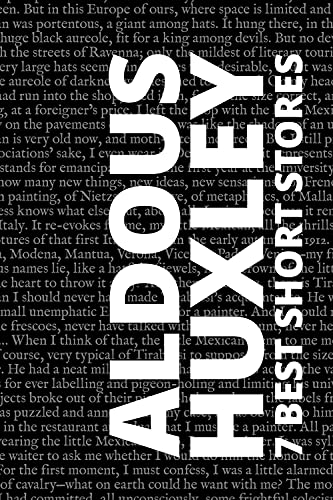7 best short stories by Aldous Huxley (English Edition)